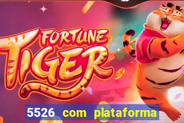 5526 com plataforma de jogos